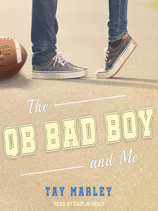 Title details for The QB Bad Boy and Me by Tay Marley - Wait list